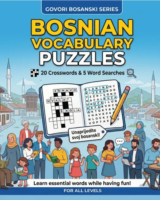 Bosnian Vocabulary Puzzles: 10 Crosswords & 5 Word Searches