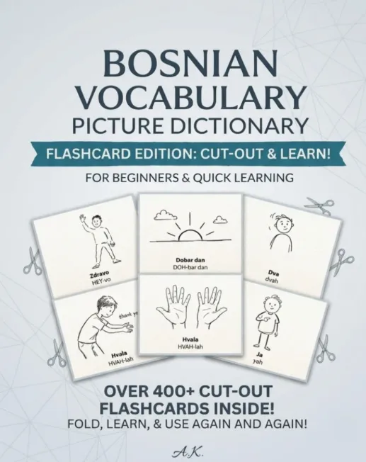 Bosnian Vocabulary Picture Dictionary: Flashcard Edition: Cut-Out & Learn!